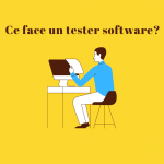 Ce face un software tester?